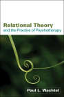Relational Theory and the Practice of Psychotherapy Cover Image