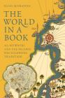 The World in a Book: Al-Nuwayri and the Islamic Encyclopedic Tradition By Elias Muhanna Cover Image