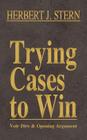 Trying Cases to Win Vol. 1: Voir Dire and Opening Argument Cover Image