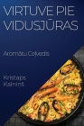 Virtuve pie Vidusjūras: Aromātu Ceļvedis By Kristaps Kalniņs Cover Image