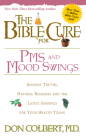 The Bible Cure for PMS and Mood Swings: Ancient Truths, Natural Remedies and the Latest Findings for Your Health Today (New Bible Cure (Siloam)) Cover Image