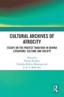 Cultural Archives of Atrocity: Essays on the Protest Tradition in Kenyan Literature, Culture and Society Cover Image