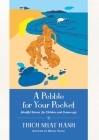 A Pebble for Your Pocket: Mindful Stories for Children and Grown-ups By Thich Nhat Hanh Cover Image