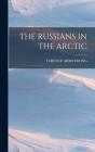The Russians in the Arctic By Terence Armstrong Cover Image