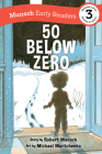 50 Below Zero Early Reader By Robert Munsch, Michael Martchenko (Illustrator) Cover Image
