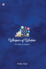 Whispers of Wisdom: The Elixir of Mastery By Vidhu P. Nair Cover Image