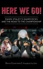 Here We Go!: Dawn Staley's Gamecocks and the Road to the Championship By David Cloninger Cover Image