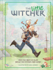 The Little Witcher By CD Projekt Red, Giada Carboni (Illustrator), Rafal Babraj, Nadia Gasik, Katarzyna Grzyb, Sebastian Kalemba, Katarzyna Krainska, Lukasz Ludkowski, Tomasz Matera, Krzysztof Muciak, Jacek Rembis, Alex Sutton, Bartosz Sztybor, Milena Zajac, Marcin Zwierzchowski Cover Image