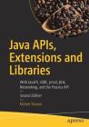 Java Apis, Extensions and Libraries: With Javafx, Jdbc, Jmod, Jlink, Networking, and the Process API By Kishori Sharan Cover Image