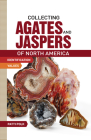 Collecting Agates and Jaspers of North America Cover Image