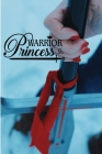 Warrior Princess Journal By Vicki Calaway Cover Image