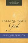 Talking With God (Paraclete Essentials) By Francois Fenelon, Robert J. Edmonson (Foreword by) Cover Image