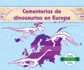 Cementerios de Dinosaurios En Europa (Dinosaur Graveyards in Europe) By Grace Hansen Cover Image