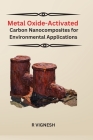 Metal Oxide-Activated Carbon Nanocomposites for Environmental Applications Cover Image