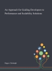 An Approach for Guiding Developers to Performance and Scalability Solutions By Christoph Heger Cover Image