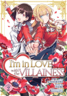I'm in Love with the Villainess (Manga) Vol. 2 By Inori, Aonoshimo (Illustrator), Hanagata (Contributions by) Cover Image