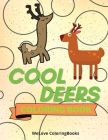 Cool Deers Coloring Book: Cute Deers Coloring Book Adorable Deers Coloring Pages for Kids 25 Incredibly Cute and Lovable Deers By Wl Coloringbooks Cover Image