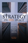 Strategy in His Image: Supporting and Sustaining Organizational Strategy From a Christian Perspective By Joe M. Ricks, Richard Peters Cover Image