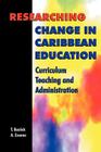 Researching Change in Caribbean Education: Curriculum, Teaching and Administration Cover Image