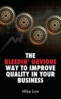 The Bleedin' Obvious Way to Improve Quality in Your Business Cover Image