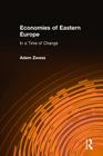 Economies of Eastern Europe in a Time of Change: In a Time of Change By Adam Zwass Cover Image