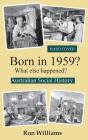 Born in 1959? What else happened? (Born in 19xx? What Else Happened? #21) By Ron Williams Cover Image