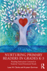 Nurturing Primary Readers in Grades K-3: Reading Instruction Centered in Students' Social Emotional Needs By Lane W. Clarke, Krysten Gorrivan Cover Image