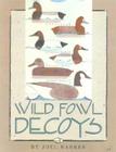 Wild Fowl Decoys By Joel Barber Cover Image