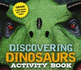 Discovering Dinosaurs Activity Book: Including 4 Giant Posters and 3 Sticker Pages By Cider Mill Press Cover Image