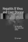 Hepatitis B Virus and Liver Disease By Jia-Horng Kao (Editor), Ding-Shinn Chen (Editor) Cover Image