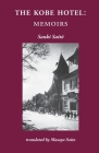 The Kobe Hotel: Memoirs By Sanki Saitō, Masaya Saito (Translator) Cover Image