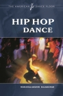 Hip Hop Dance (American Dance Floor) By Mohanalakshmi Rajakumar Cover Image