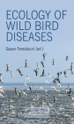 Ecology of Wild Bird Diseases By Sasan Fereidouni (Editor) Cover Image