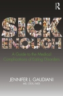 Sick Enough: A Guide to the Medical Complications of Eating Disorders Cover Image