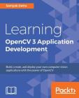 Learning OpenCV 3 Application Development By Samyak Datta Cover Image