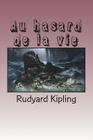 Au hasard de la vie By Rudyard Kipling Cover Image