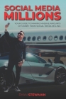 Social Media Millions: Your Guide to Making Massive Amounts of Money from Social Media Selling Cover Image