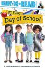 My First Day of School: Ready-to-Read Pre-Level 1 By Alyssa Satin Capucilli, Jill Wachter (Photographs by) Cover Image