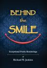 Behind the Smile: Exceptional Poetic Renderings By Richard W. Jenkins Cover Image