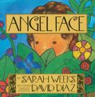 Angel Face By Sarah Weeks, David Diaz (Illustrator) Cover Image