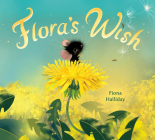 Flora's Wish By Fiona Halliday, Fiona Halliday (Illustrator) Cover Image
