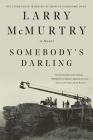 Somebody's Darling: A Novel By Larry McMurtry Cover Image
