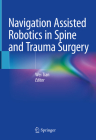 Navigation Assisted Robotics in Spine and Trauma Surgery Cover Image
