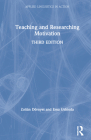 Teaching and Researching Motivation (Applied Linguistics in Action) By Zoltán Dörnyei, Ema Ushioda Cover Image