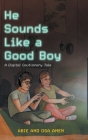 He Sounds Like a Good Boy: A Digital Cautionary Tale Cover Image