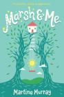 Marsh & Me By Martine Murray Cover Image