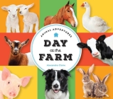 Animal Adventures: Day at the Farm By Alexandra Claire Cover Image