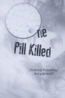 One Pill Killed: Fentanyl Poisoning. Are you Next? By Normandy D. Piccolo Cover Image