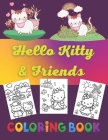 Hello Kitty & Friends Coloring Book: for adults & shilds, gifts for boys and girls, 100 page wonderful, Scale 8.5 × 11 in . Cover Image