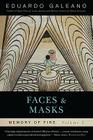 Faces and Masks: Memory of Fire, Volume 2 By Eduardo Galeano Cover Image